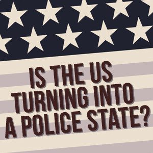 Police State in the U.S.?